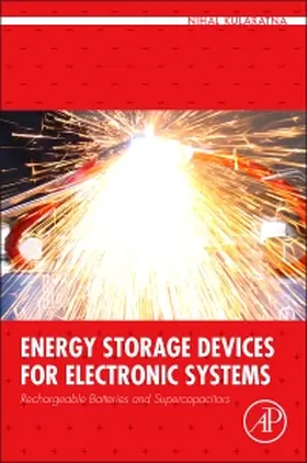 Kularatna | Energy Storage Devices for Electronic Systems | Buch | 978-0-12-407947-2 | sack.de