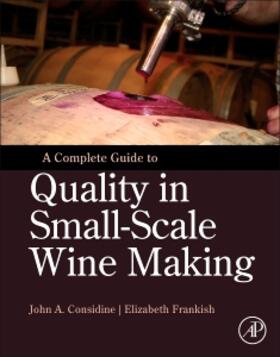 Considine / Anthony Considine / Frankish | A Complete Guide to Quality in Small-Scale Wine Making | Buch | 978-0-12-408081-2 | sack.de