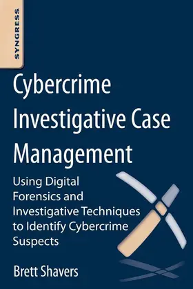 Shavers |  Cybercrime Investigative Case Management | eBook | Sack Fachmedien