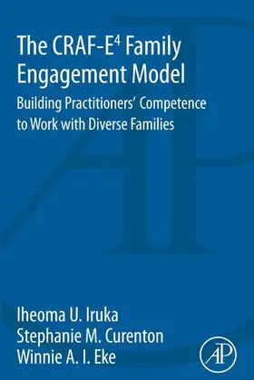 Iruka / Curenton / Eke |  The CRAF-E4 Family Engagement Model | eBook | Sack Fachmedien