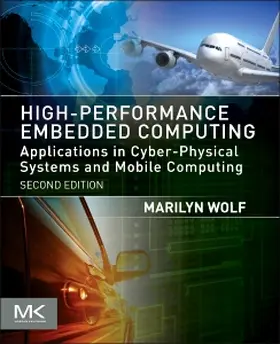 Wolf | High-Performance Embedded Computing | Buch | 978-0-12-410511-9 | sack.de