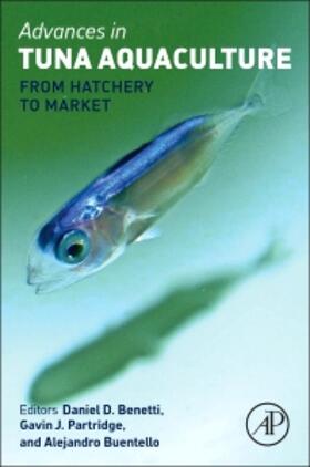 Benetti / Partridge / Buentello |  Advances in Tuna Aquaculture | Buch |  Sack Fachmedien