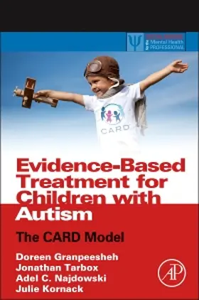 Granpeesheh / Tarbox / Najdowski | Evidence-Based Treatment for Children with Autism | Buch | 978-0-12-411603-0 | sack.de