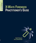 Shavers / Zimmerman |  X-Ways Forensics Practitioner's Guide | eBook | Sack Fachmedien