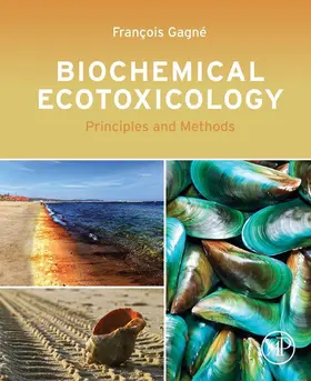 Gagne | Biochemical Ecotoxicology | E-Book | www.sack.de