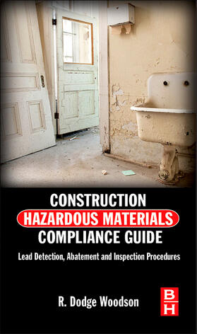 Woodson | Construction Hazardous Materials Compliance Guide | Buch | 978-0-12-415838-2 | sack.de