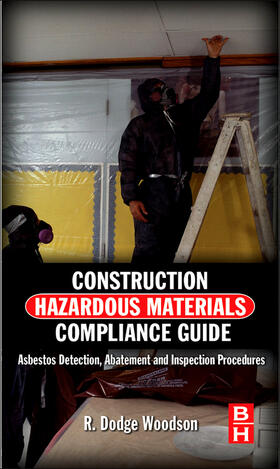 Woodson | Construction Hazardous Materials Compliance Guide | Buch | 978-0-12-415841-2 | sack.de