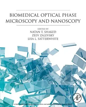 Shaked / Zalevsky / Satterwhite | Biomedical Optical Phase Microscopy and Nanoscopy | E-Book | www.sack.de