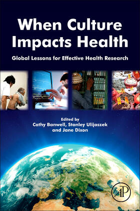 Banwell / Ulijaszek / Dixon |  When Culture Impacts Health | Buch |  Sack Fachmedien