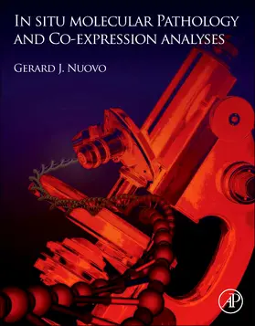 Nuovo | In Situ Molecular Pathology and Co-Expression Analyses | Buch | 978-0-12-415944-0 | sack.de