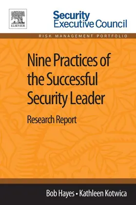 Hayes / Kotwica |  Nine Practices of the Successful Security Leader | eBook | Sack Fachmedien