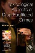 Kintz |  Toxicological Aspects of Drug-Facilitated Crimes | Buch |  Sack Fachmedien