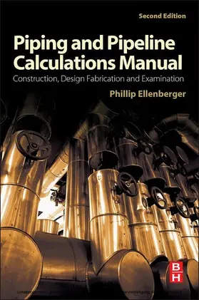 Ellenberger | Piping and Pipeline Calculations Manual | E-Book | sack.de