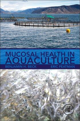 Beck / Peatman | Mucosal Health in Aquaculture | Buch | 978-0-12-417186-2 | sack.de