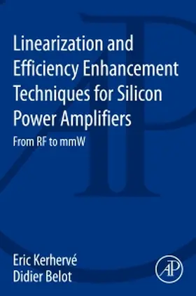Kerhervé / Belot |  Linearization and Efficiency Enhancement Techniques for Silicon Power Amplifiers | Buch |  Sack Fachmedien