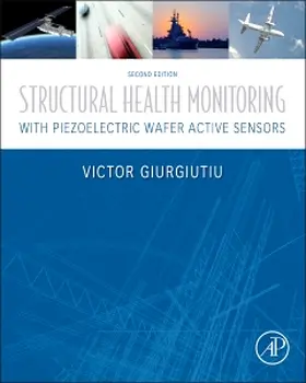 Giurgiutiu |  Structural Health Monitoring with Piezoelectric Wafer Active Sensors | Buch |  Sack Fachmedien