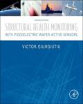 Giurgiutiu |  Structural Health Monitoring with Piezoelectric Wafer Active Sensors | Buch |  Sack Fachmedien