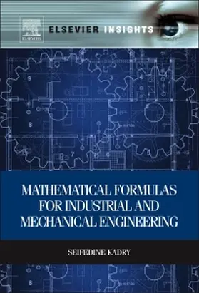 Kadry | Mathematical Formulas for Industrial and Mechanical Engineering | Buch | 978-0-12-420131-6 | sack.de