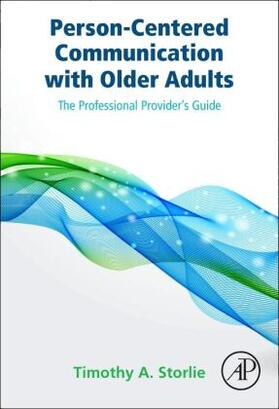 Storlie | Person-Centered Communication with Older Adults | Buch | 978-0-12-420132-3 | sack.de