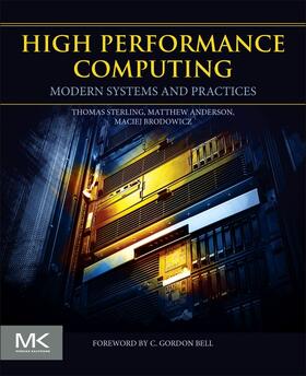 Sterling / Brodowicz / Anderson | High Performance Computing | Buch | 978-0-12-420158-3 | sack.de