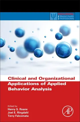 Roane / Ringdahl / Falcomata | Clinical and Organizational Applications of Applied Behavior Analysis | Buch | 978-0-12-420249-8 | sack.de
