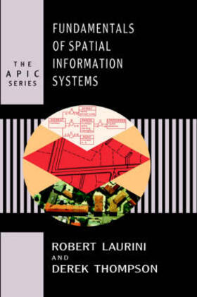 Laurini / Thompson | Fundamentals of Spatial Information Systems | Buch | sack.de