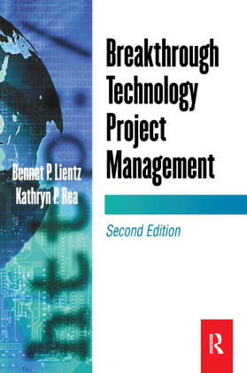 Lientz / Rea | Breakthrough Technology Project Management | Buch | 978-0-12-449968-3 | sack.de