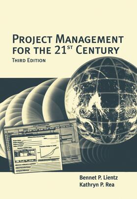 Lientz / Rea | Project Management for the 21st Century | Buch | 978-0-12-449983-6 | sack.de