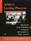 Lientz / Rea |  Achieve Lasting Process Improvement | Buch |  Sack Fachmedien