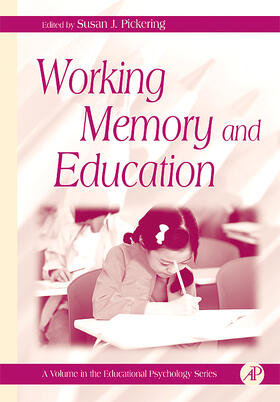 Pickering / Phye | Working Memory and Education | Buch | 978-0-12-554465-8 | sack.de