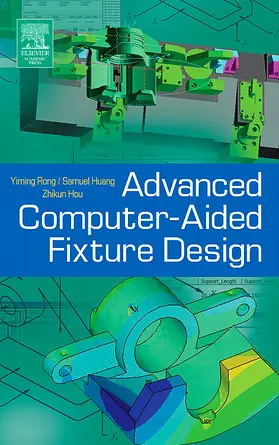 Rong / Huang | Advanced Computer-Aided Fixture Design | Buch | 978-0-12-594751-0 | sack.de