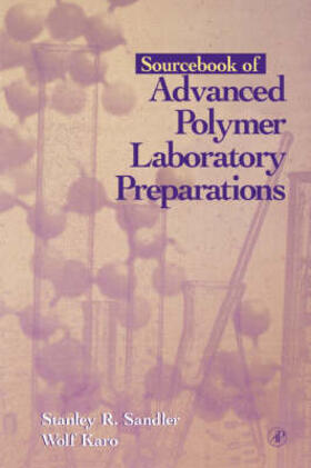 Sandler / Karo |  Sourcebook of Advanced Polymer Laboratory Preparations | Buch |  Sack Fachmedien