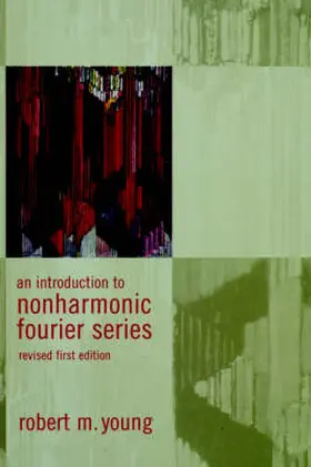 Young |  An Introduction to Non-Harmonic Fourier Series, Revised Edition, 93 | Buch |  Sack Fachmedien