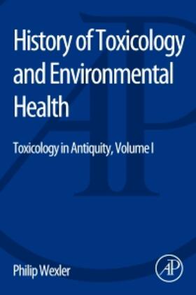 History of Toxicology and Environmental Health | Buch | 978-0-12-800045-8 | sack.de
