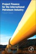 Clews |  Project Finance for the International Petroleum Industry | Buch |  Sack Fachmedien