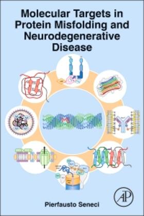 Seneci | Molecular Targets in Protein Misfolding and Neurodegenerative Disease | Buch | 978-0-12-800186-8 | sack.de