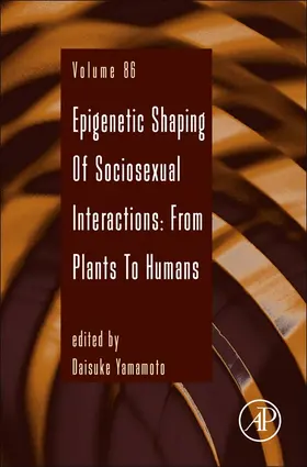 Epigenetic Shaping of Sociosexual Interactions: From Plants to Humans | Buch | 978-0-12-800222-3 | sack.de