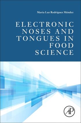 Rodriguez Mendez |  Electronic Noses and Tongues in Food Science | Buch |  Sack Fachmedien