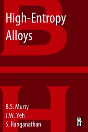Murty / Yeh / Ranganathan | High-Entropy Alloys | Buch | 978-0-12-800251-3 | sack.de