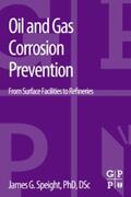 Speight |  Speight, J: OIL & GAS CORROSION PREVENTION | Buch |  Sack Fachmedien