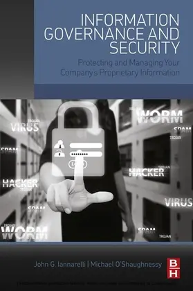 Iannarelli / O'Shaughnessy | Information Governance and Security | E-Book | sack.de