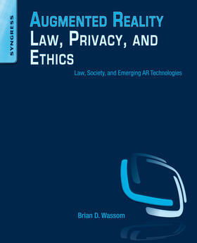 Wassom |  Augmented Reality Law, Privacy, and Ethics | eBook | Sack Fachmedien