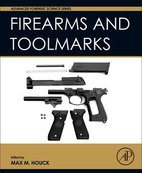 Houck | Firearm and Toolmark Examination and Identification | Buch | 978-0-12-800566-8 | sack.de