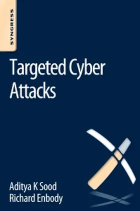 Sood / Enbody |  Targeted Cyber Attacks | Buch |  Sack Fachmedien