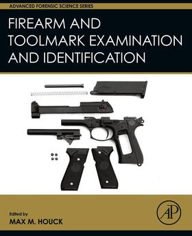 Firearm and Toolmark Examination and Identification | E-Book | sack.de