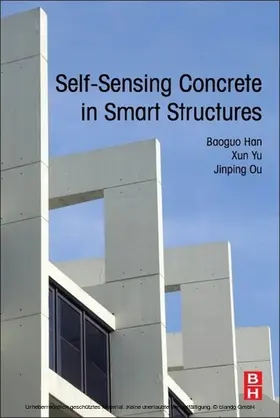 Han / Yu / Ou |  Self-Sensing Concrete in Smart Structures | eBook | Sack Fachmedien