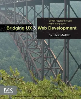 Moffett |  Bridging UX and Web Development | eBook | Sack Fachmedien