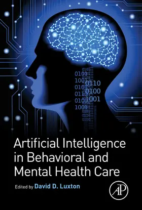 Luxton |  Artificial Intelligence in Behavioral and Mental Health Care | eBook | Sack Fachmedien