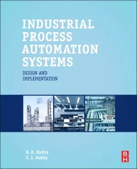 Mehta / Reddy |  Industrial Process Automation Systems | Buch |  Sack Fachmedien