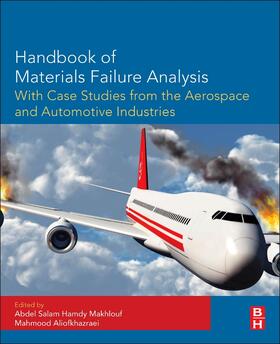 Makhlouf / Aliofkhazraei |  Handbook of Materials Failure Analysis with Case Studies fro | Buch |  Sack Fachmedien